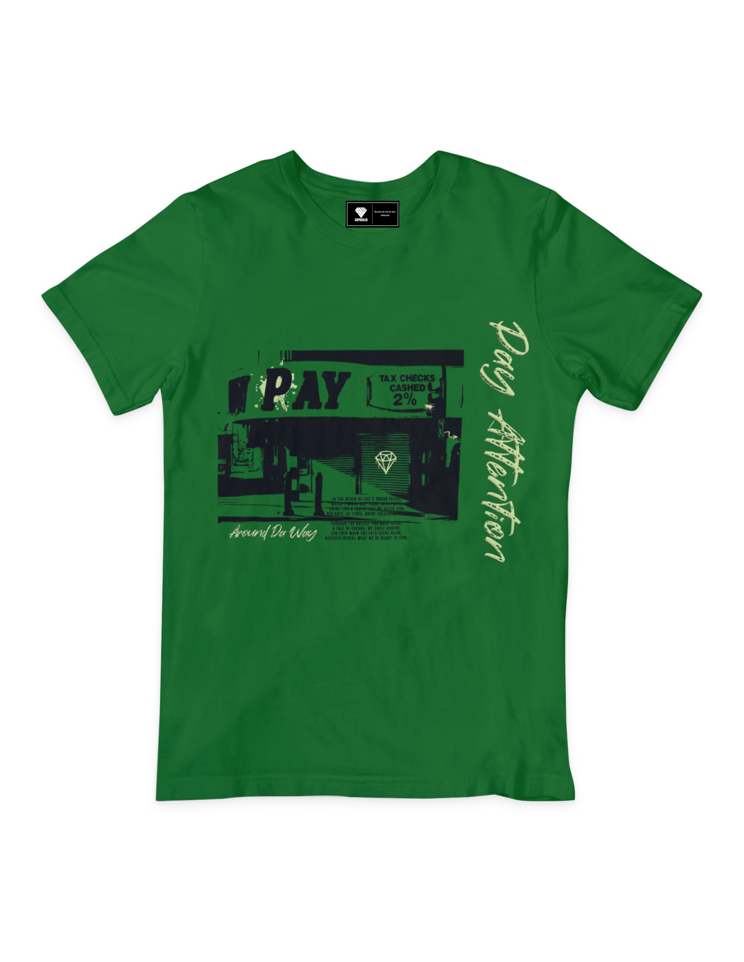 SUP 'Pay Attention' Tee Green $$